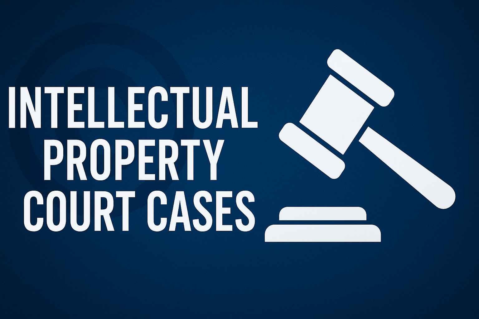 intellectual property court cases